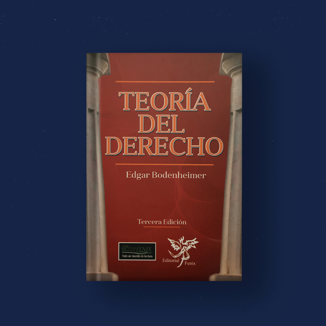 Teoría Del Derecho. Tercera Edición. – Editorial Estudiantil FENIX