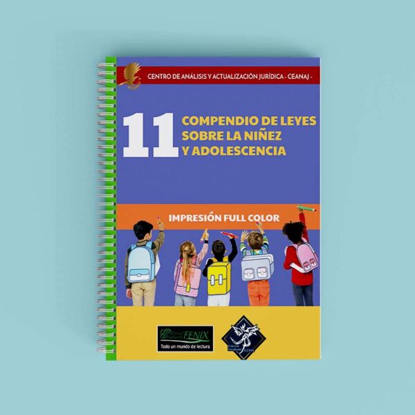 Compendio de 11 Leyes sobre la Niñez y Adolescencia.