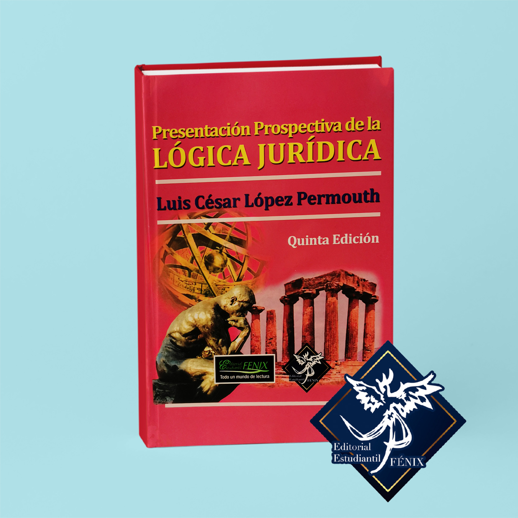 Presentación Prospectiva de la Lógica Jurídica. Quinta Edición.