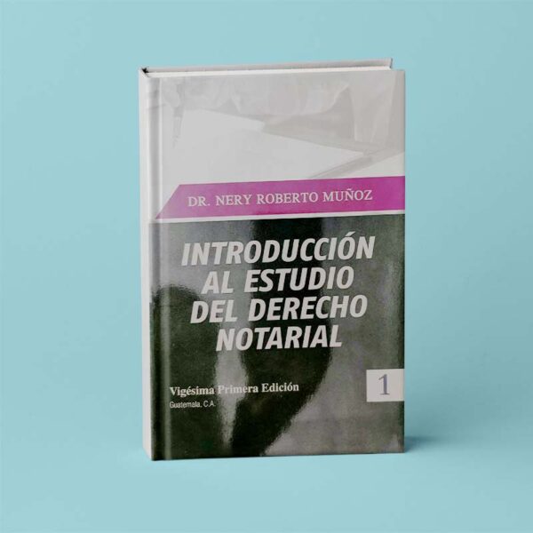 Introducción al Estudio del Derecho Notarial. Vigésima Primera Edición.