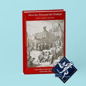 Derecho Procesal del Trabajo. Edición corregida y aumentada.