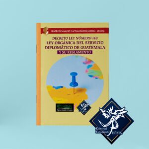 Ley Orgánica del Servicio Diplomático de Guatemala y su Reglamento. Engrapada.