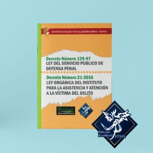 Ley del Servicio Público de Defensa Penal y Ley Orgánica del Instituto para la Asistencia y Atención a la Víctima del Delito. Engrapadas.