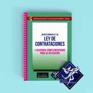 Ley de Contrataciones del Estado y Acuerdos Complementarios para su Aplicación.